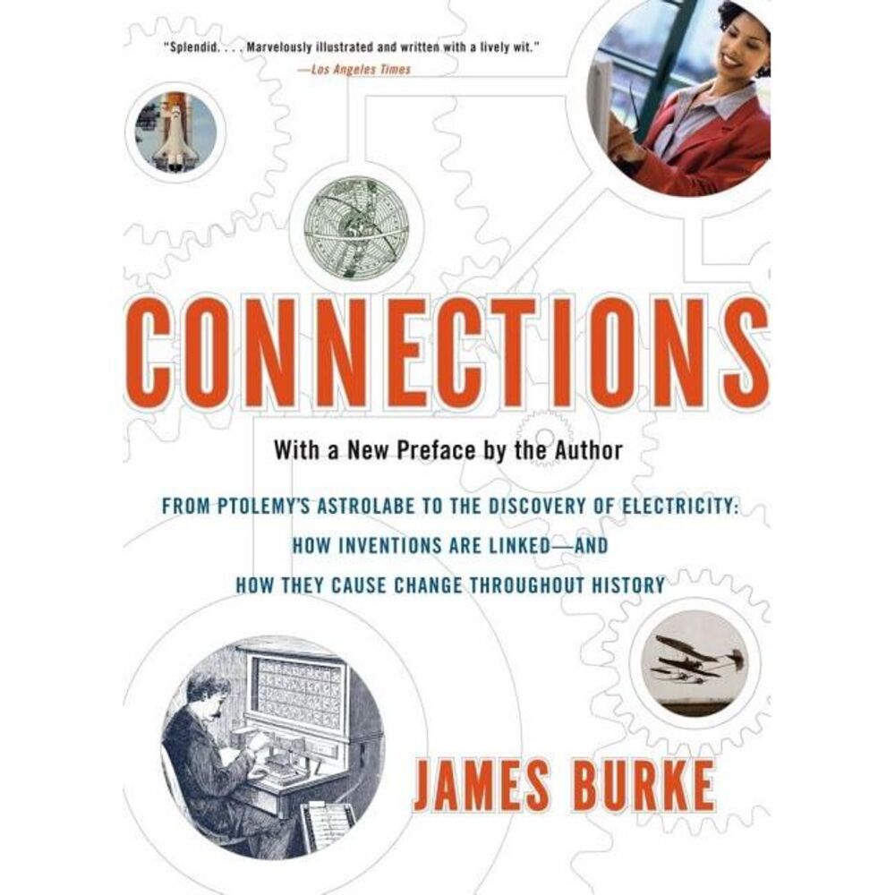 Connections -- James Burke